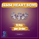 14mm Heart Bowl